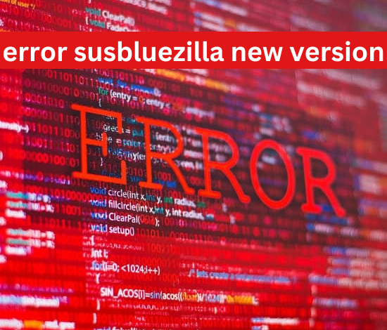 error susbluezilla new version