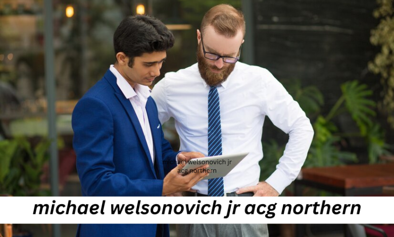 michael-welsonovich-jr-acg-northern